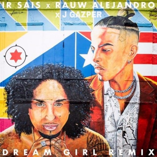 Rauw Alejandro Ft Ir Sais - Dream Girl (J Gazper Remix)