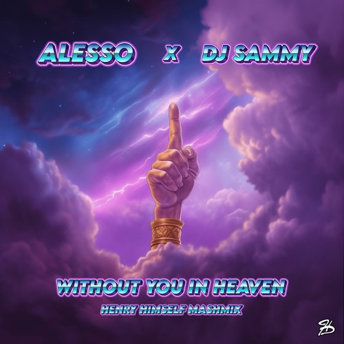 Alesso x DJ Sammy - Without You In Heaven (Henry Himself Mashmix)