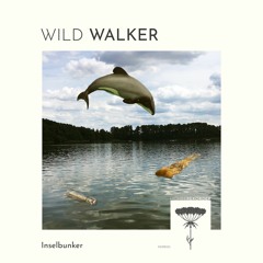 Inselbunker - Wild Walker
