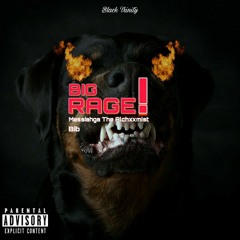 Big Rage (ft. Bib)