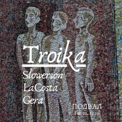 Gera + Gary LaCosta + Slowerson @ Mosaic Podval 2020.02.21