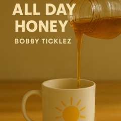 ALL DAY HONEY