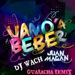 Juan Magan - Vamo A Beber Guaracha Intro 128 Bpm (DJ WACH) 2022.mp3