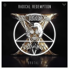 Radical Redemption - Brutal X (Rawvage Kik Edit) [FREE DL]