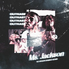 OutKast - Ms. Jackson (No Holds Barred Remix)