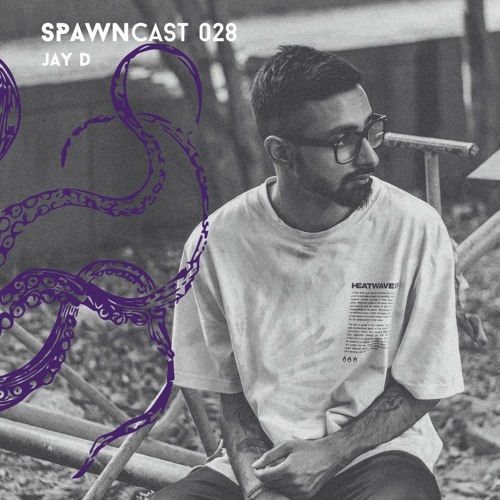 SPAWNcast 028 - Jay D