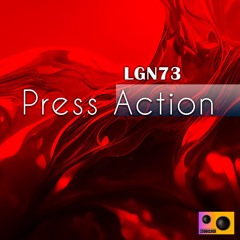 LGN73-Press Action (Original Mix)