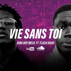 VIE SANS TOI feat flash bado