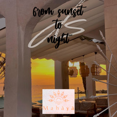 From Sunset To Night - Live at @Mahaya Sunset Club