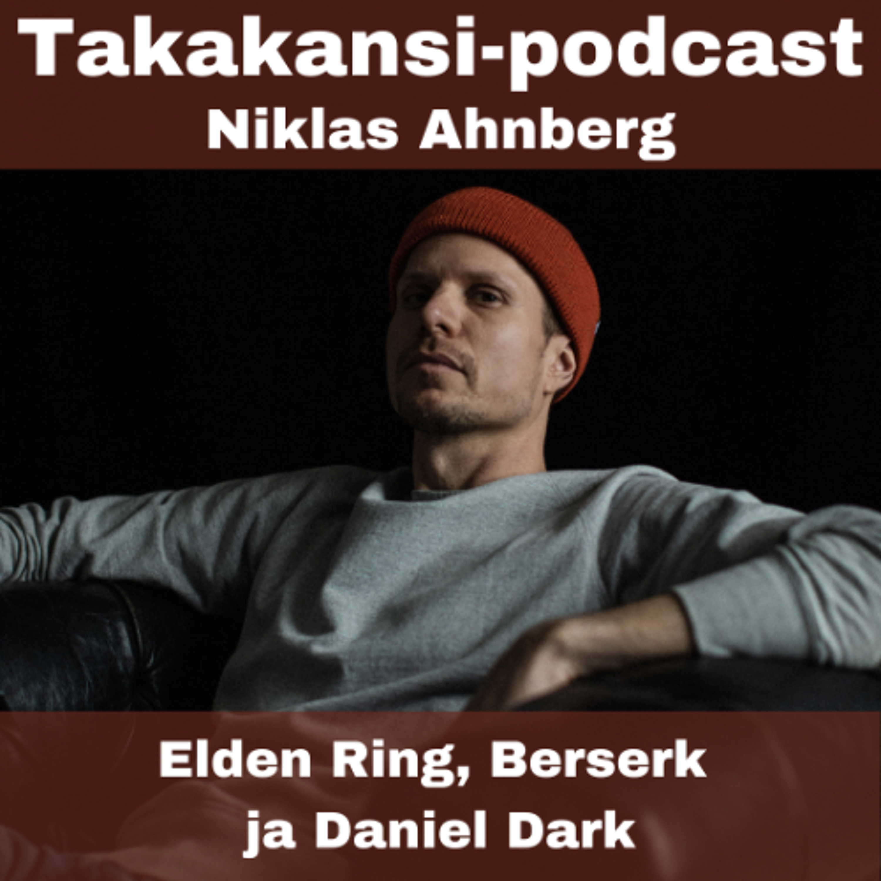 Niklas Ahnberg - Elden Ring, Berserk ja Daniel Dark