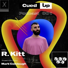 Cued Up 001: R.Kitt