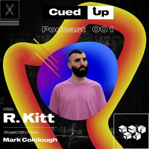 Cued Up 001: R.Kitt
