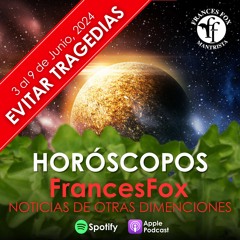 Horóscopos 3 al 9 Junio, 2024 Evitar Tragedias