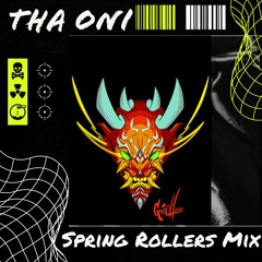 Tha Oni - Spring Rollers Mix ~ Drum & Bass
