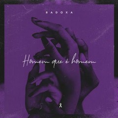 Badoxa - Homem Que É Homem [2021]