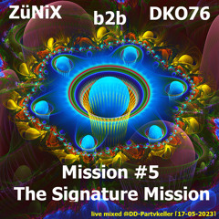 ZüNiX... b2b DKO76 - Mission#5 - The Signature Mission