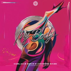 Coblan, Sirius, UniverseBass - My Body (Freedownload)