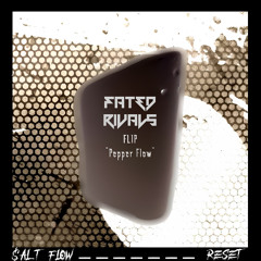 RESET - $ALT FLOW (Fated Rivals "Pepper Flow" FLIP) [50 FOLLOWERS FREEBIE + STEMS]