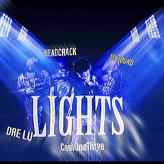 HEADCRACK x DreLu x JR Hound x CamOneThree - LIGHTS