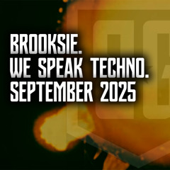 Brooksie - We Speak Techno - September 2025m