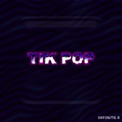 TIK POP