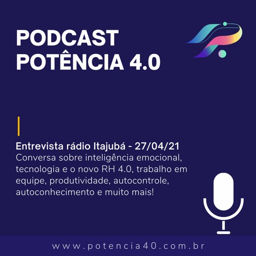 Stream episode Entrevista rádio Itajubá by Potência 4.0 podcast