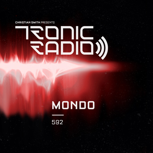 Tronic Podcast 592 with Mondo
