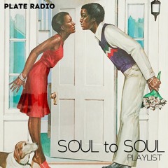 [Plate Radio] "SOUL to SOUL" Playlist