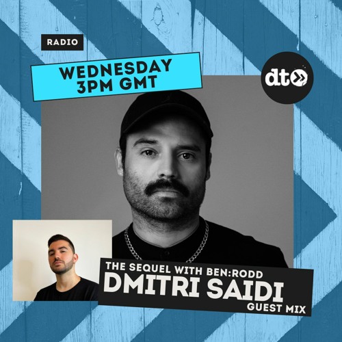 The Sequel #05 With BEN:RODD (Dmitri Saidi Guest Mix)