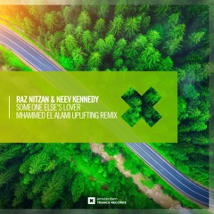 Raz Nitzan & Neev Kennedy - Someone Else's Lover (Mhammed El Alami Uplifting Remix)