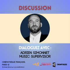 CréaSync 25 - Dialoguez avec Adrien Simonnet, music supervisor