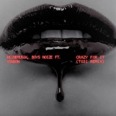 Crazy For It (TO3I Remix)