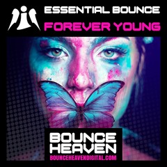 Essential Bounce - Forever Young - BounceHeaven.co.uk