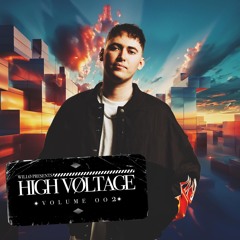 WILLØ Presents: HIGH VOLTAGE Vol.2
