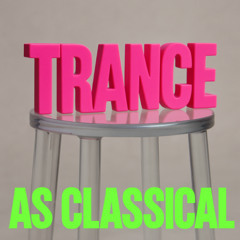 Trance (Hyper Classical reload)