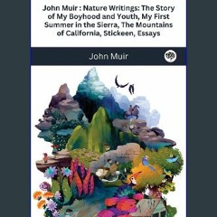 Read ebook [PDF] 💖 John Muir: Nature Writings: The Story of My Boyhood and Youth; My First Summer