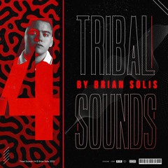 Brian Solis - Tribal Sounds 2023 Vol. 4