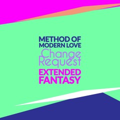Hall & Oates | Method Of Modern Love (Change Request Extended Fantasy)