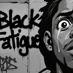 Black Fatigue