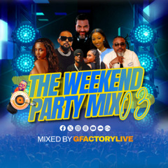 THE WEEKENED PARTY MIX EP03 2025 AFROBEATS | SOCA | REGGAE | LATIN | OLDSCHOOL | REGGAETON