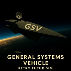 General Systems Vehicle (mastered)