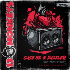 Case 82 & Dazzler - Make My Heart Beat (Original Mix)