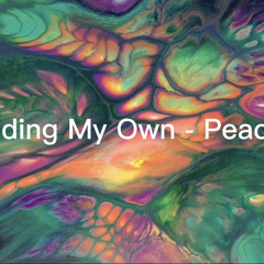 Minding My Own - Peaches Prod. Engless