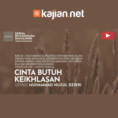 1641. Cinta Butuh Keikhlasan - Ustadz Muhammad Nuzul Dzikri, Lc.
