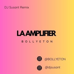 La Amplifier - (DJ Susant BOLLYETON Remix).mp3
