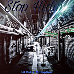 stop hiding FT. Mr.toptierr