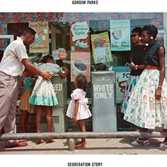 [Free] EBOOK 📁 Gordon Parks: Segregation Story by  Gordon Parks,Peter W. Kunhardt Jr