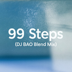 STUTS - 99 Steps feat. Kohjiya, Hana Hope  (DJ BAO Blend Mix)