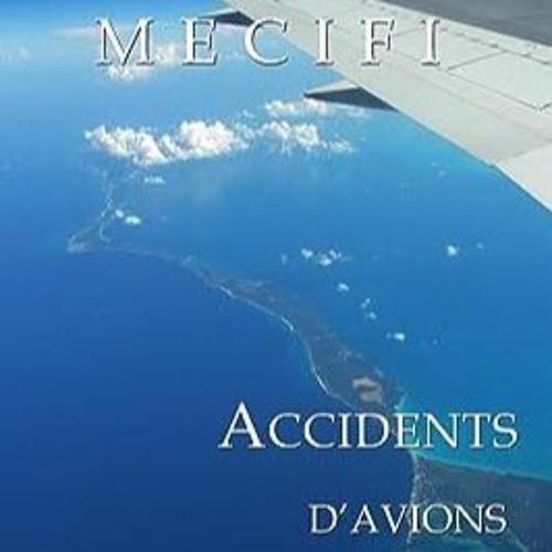 ⭐ READ EBOOK Accidents d'Avions Presidentiels (Les Chroniques de la Securite Aerienne t. 1) (French