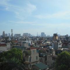 Final Week in Hanoi - Field Recordings